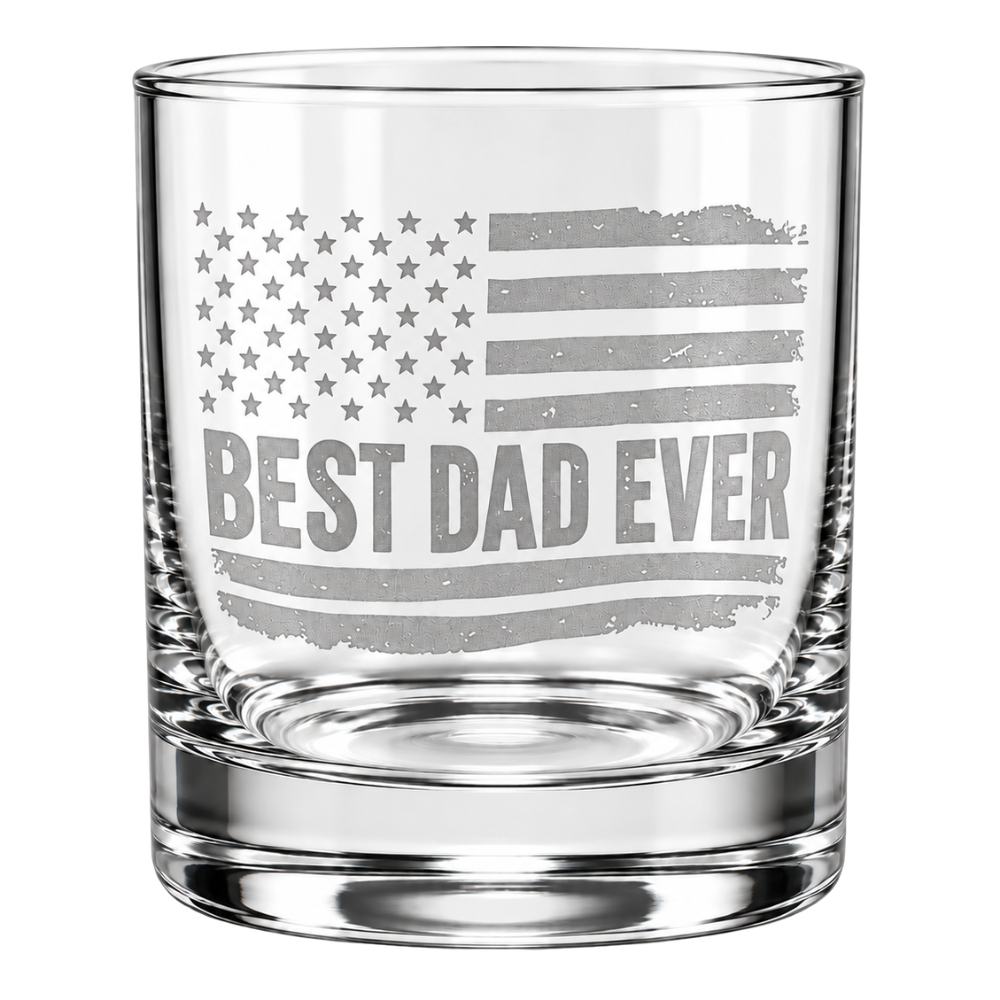 Best Dad Ever Laser Engraved Whiskey Glass (10OZ)