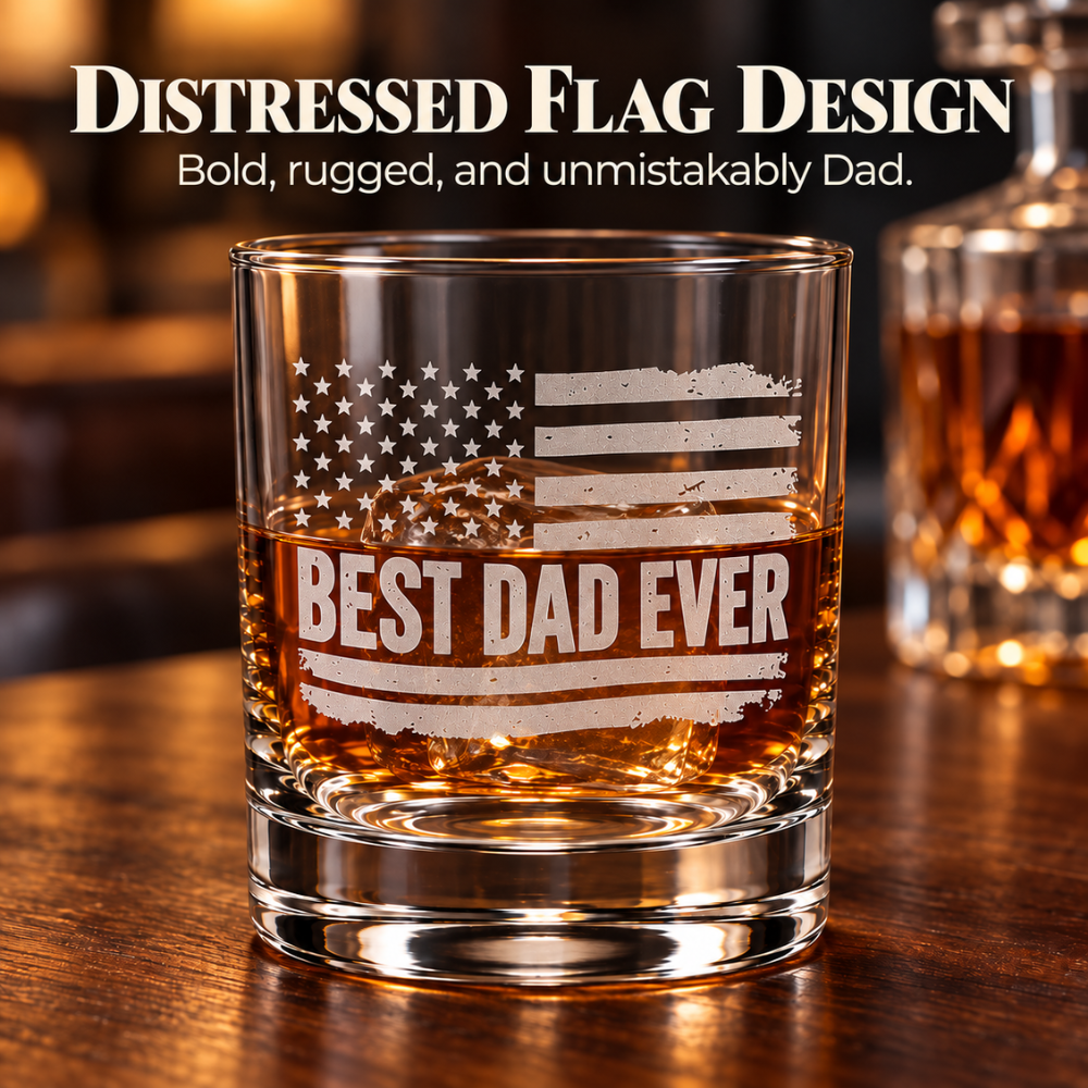 Best Dad Ever Laser Engraved Whiskey Glass (10OZ)